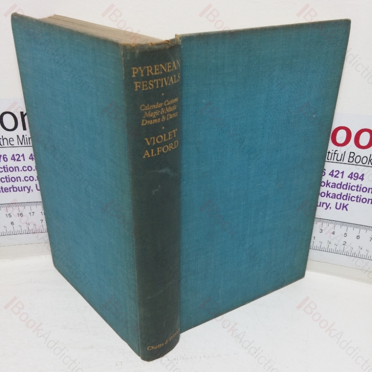 Pyrenean Festivals, Calendar Customs, Music & Magic, Drama & Dance