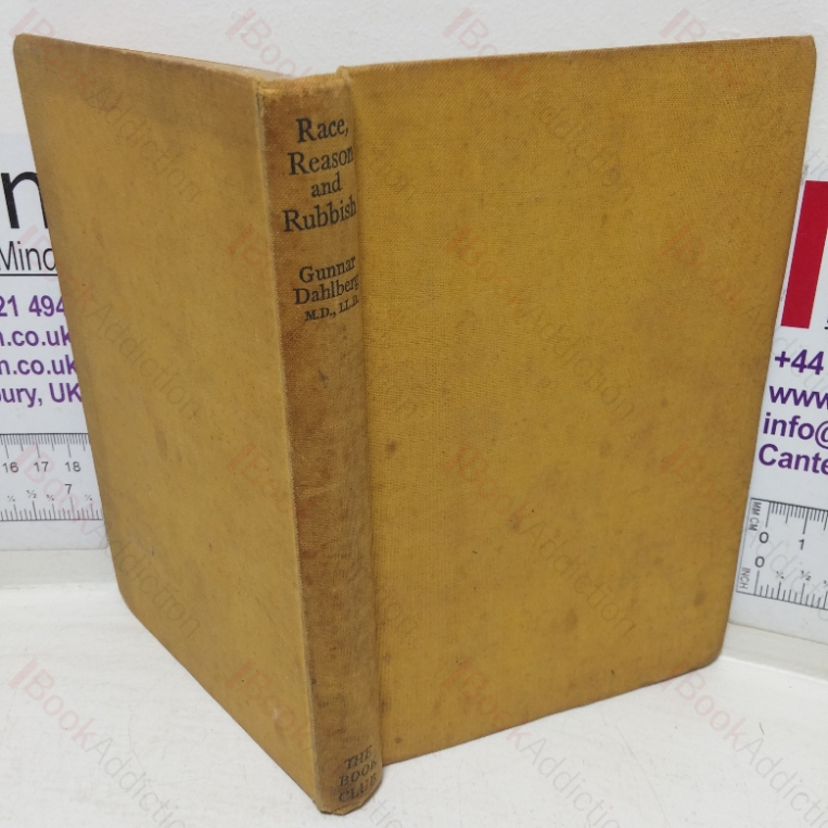 Race, Reason and Rubbish: A Primer of Race Biology (An Examination of the Biological Credentials of the Nazi Creed)