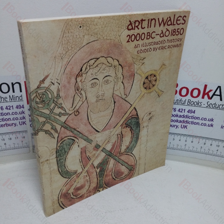 Art in Wales, 2000BC – AD1850: An Illustrated History