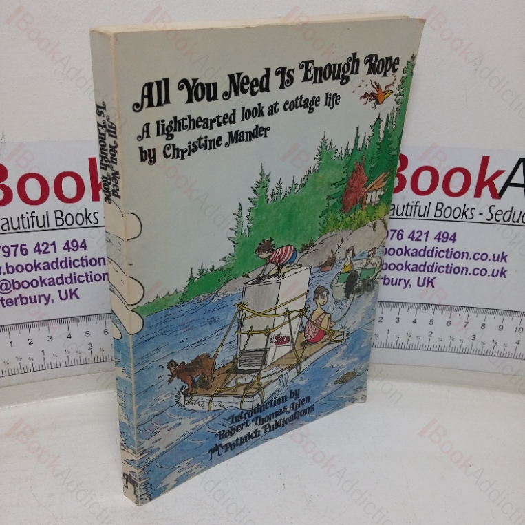 All You Need is Enough Rope: A Light-hearted Look at Cottage Life