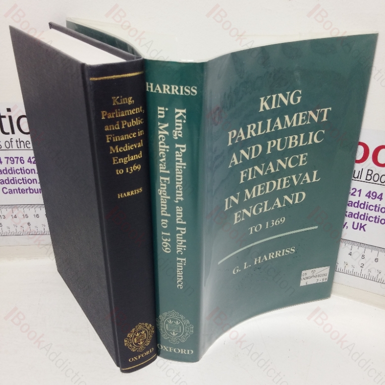King, Parliament and Public Finance in Medieval England, to 1369