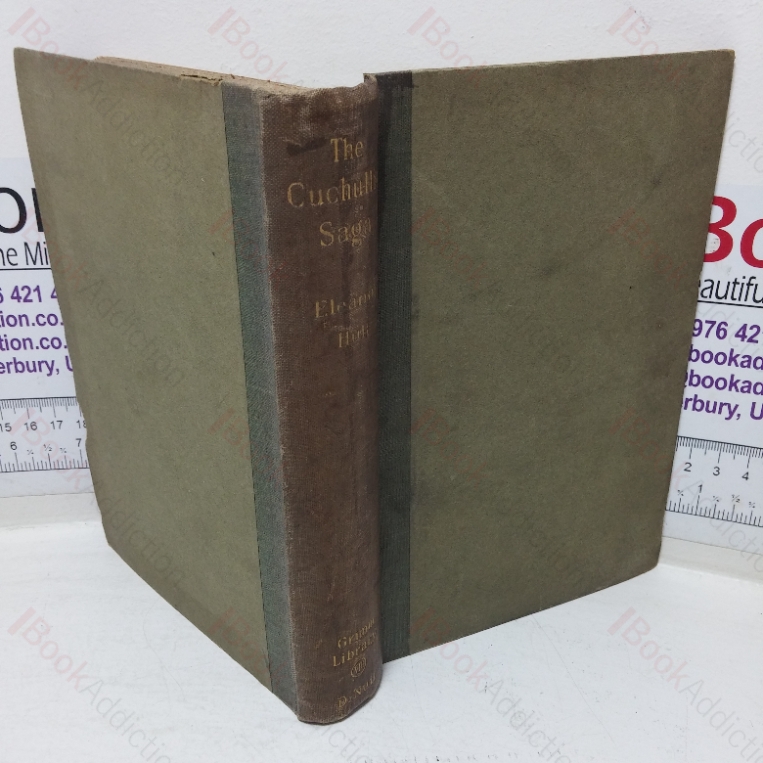 The Cuchullin Saga in Irish Literature, Being a Collection of Stories relating to the Hero Cuchullin (Signed and Inscribed)