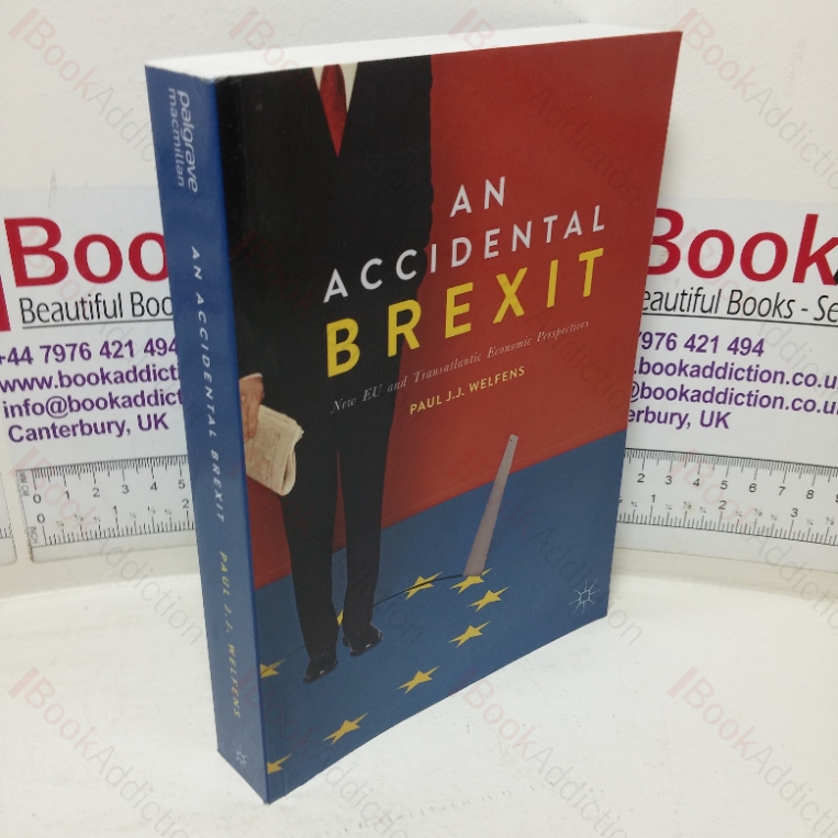 An Accidental Brexit: New EU and Transatlantic Economic Perspectives