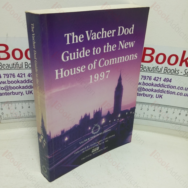 The Vacher Dod Guide to the New House of Commons, 1997