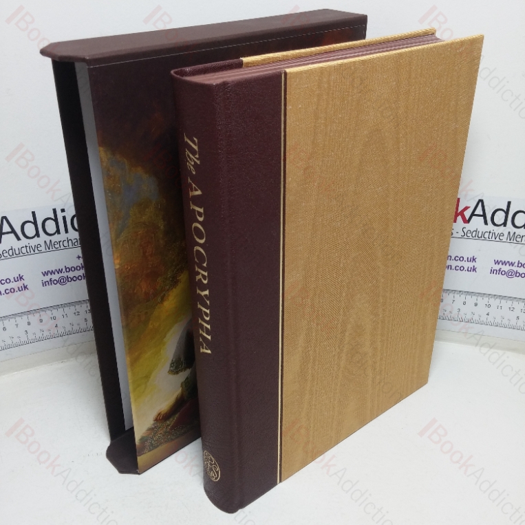 The Apocrypha, translated out of the Greek and Latin Tongues, Being the Version set forth AD 1611, compared with the Most Ancient Authorities and Revised AD 1894