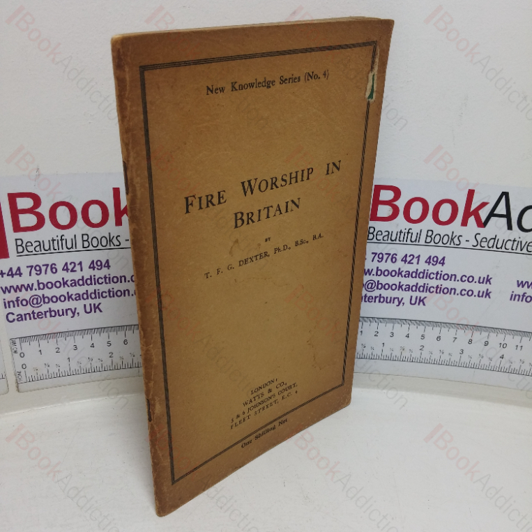 Fire Worship in Britain (New Knowledge Series, No. 4)