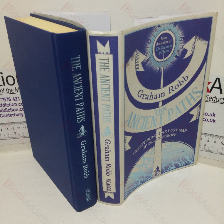 The Ancient Paths: Discovering the Lost Map of Celtic Europe