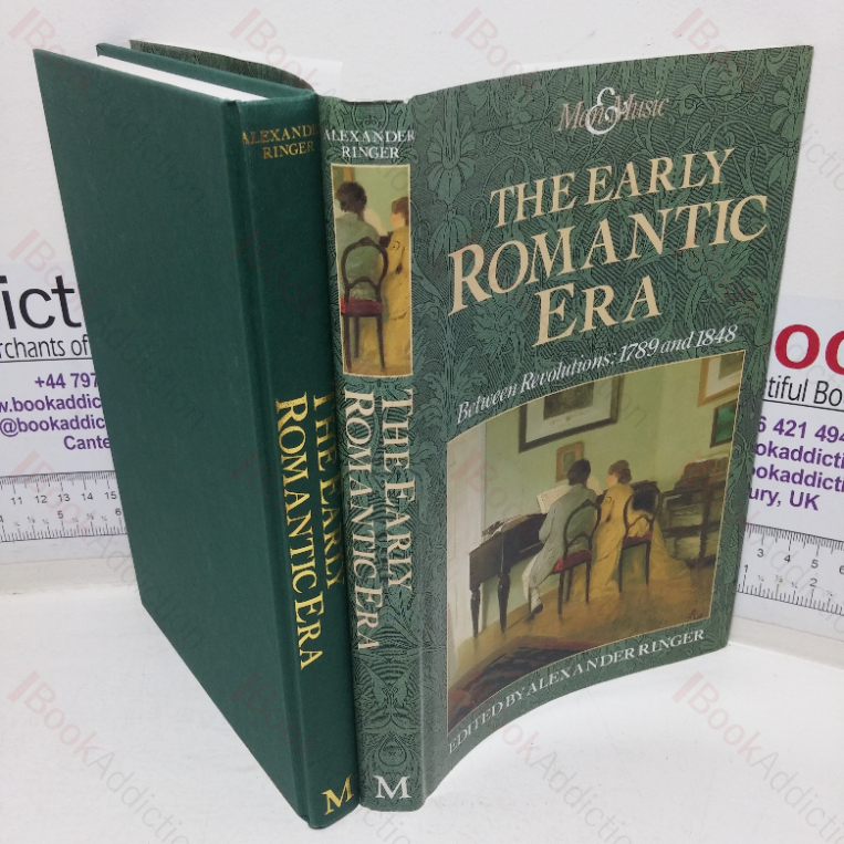 The Early Romantic Era: Between Revolutions, 1789 and 1848 (Man & Music series)