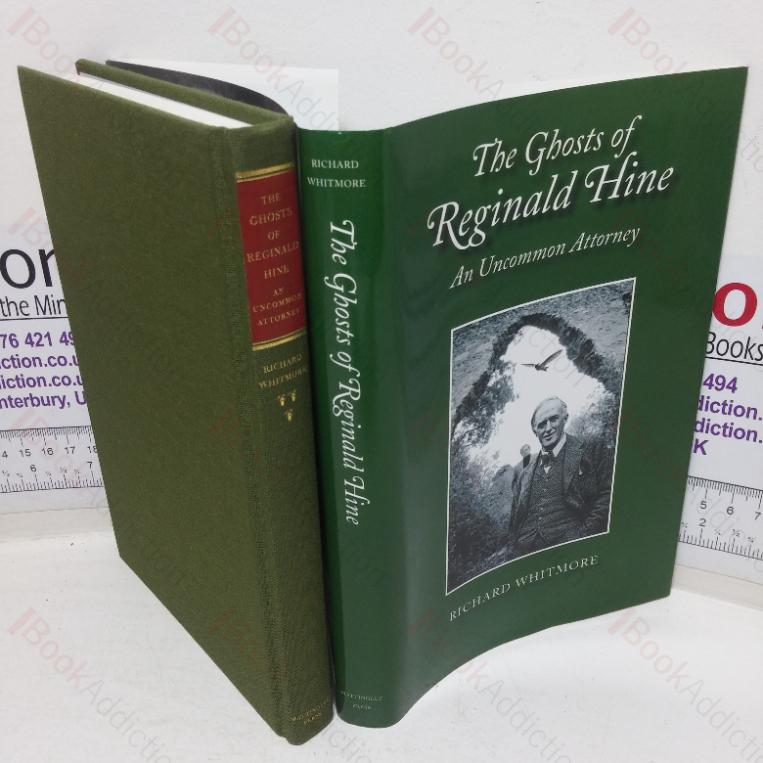The Ghosts of Reginald Hine: An Uncommon Attorney (Signed)