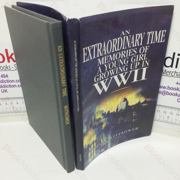 An Extraordinary: Time Memories of a Young Girl Growing Up in WWII (Signed and Inscribed)