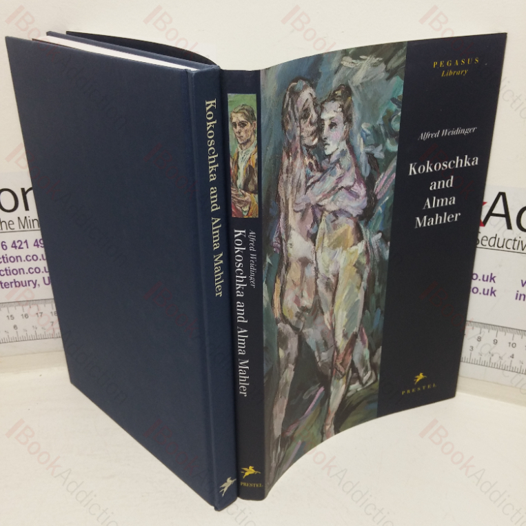 Kokoschka and Alma Mahler: Testimony to a Passionate Relationship (Pegasus Library series)