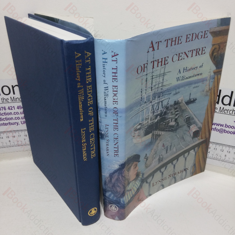 At the Edge of the Centre: A History of Williamstown