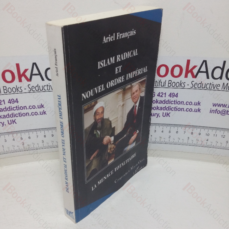 Islam Radical et Nouvel Ordre Impérial : La Menace Totalitaire