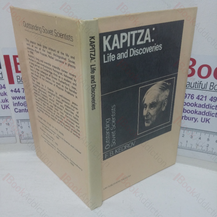 Kapitza: Life and Discoveries (Outstanding Soviet Scientists series)