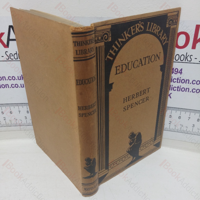 Education: Intellectual, Moral, and Physical (The Thinker’s Library series,  No. 2)