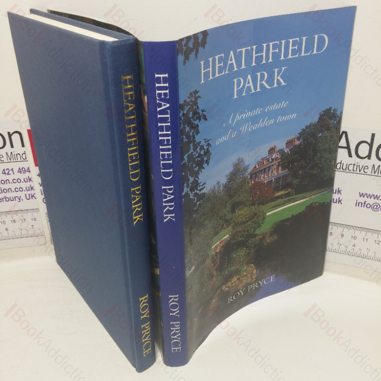 Heathfield Park: A Private Estate and a Wealden Town