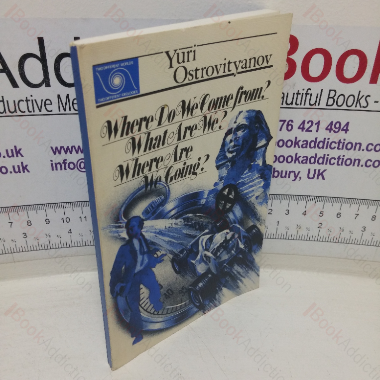 Where Do We Come From? What Are We? Where Are we Going?