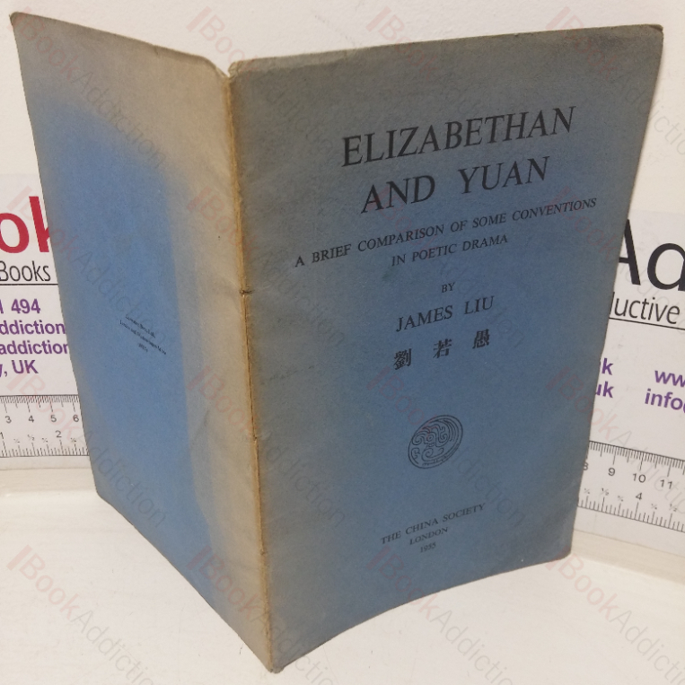 Elizabethan and Yuan: A Brief Comparison of Some Conventions in Poetic Drama