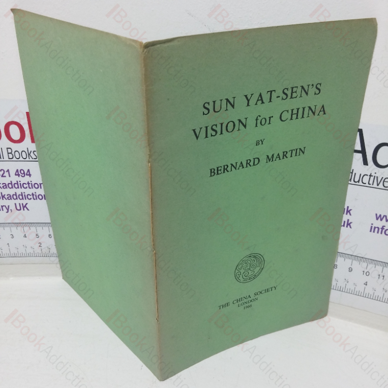 Sun Yan-Sen’s Vision for China (China Society Occasional Papers, No. 15)