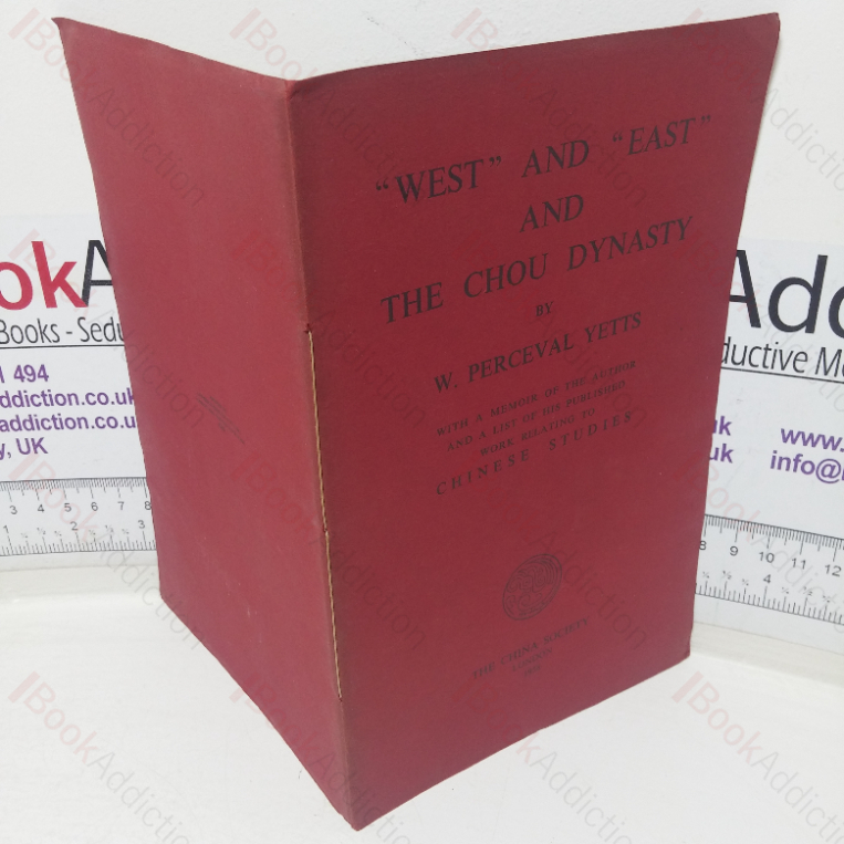 West and East and the Chou Dynasty (China Society Occasional Papers, No. 11)