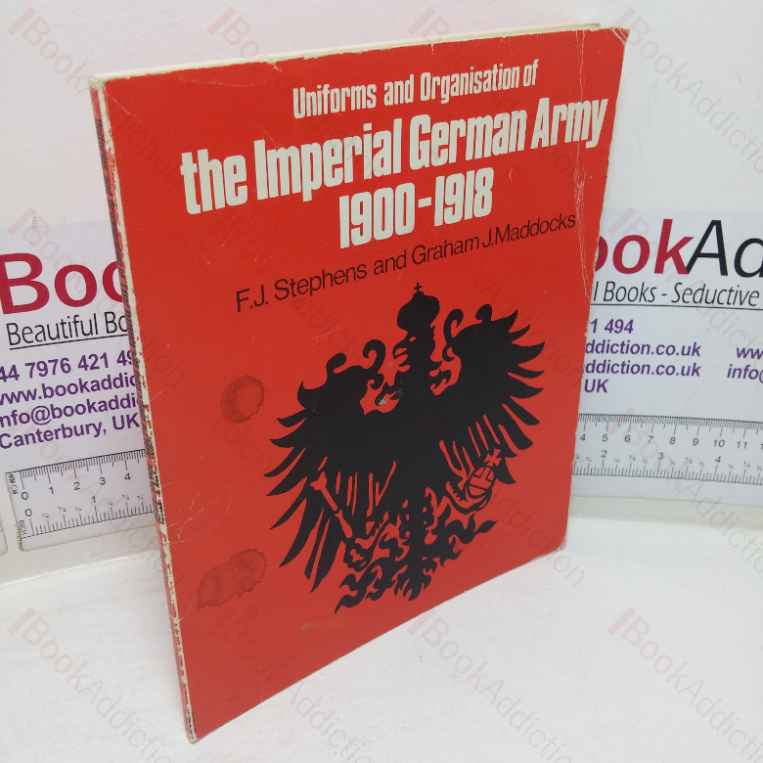 The Organisation and Uniforms of the Imperial German Army, 1900-1918