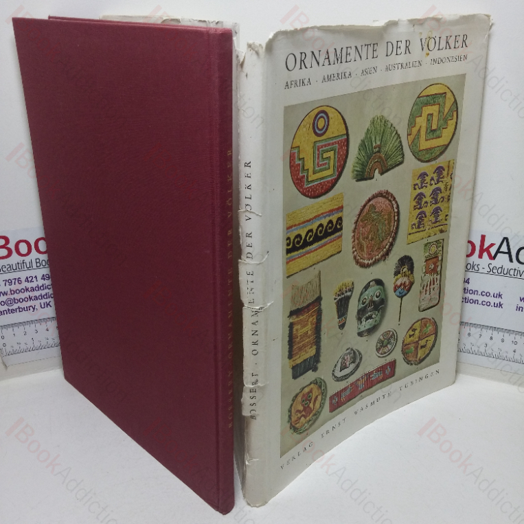 Ornamente der Völker: Eine Sammlung Angewandter Schmuckformen aus Afrika, Asien und Indonesien, Australien und Ozeanien, Nord-, Mittel-, und Südamerika [Ornaments of the Peoples: A Collection of Applied Decorative Forms from Africa, Asia and Indonesia, Australia and Oceania, North, Central and South America. Helmuth Th. Bossert]