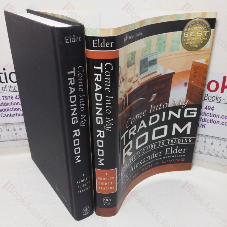 Come into My Trading Room: A Complete Guide to Trading