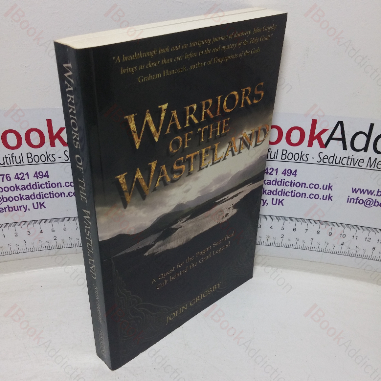 Warriors of the Wasteland: A Quest for the Pagan Sacrificial Cult Behind the Grail Legends