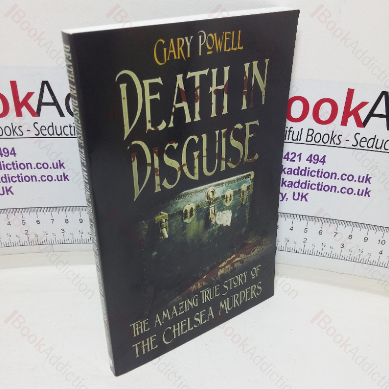 Death in Disguise: The Amazing True Story of the Chelsea Murders