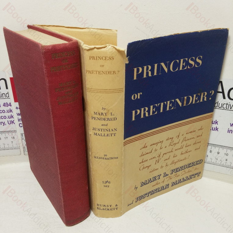 Princess Or Pretender? The Strange Story of Olivia Wilmot Serres, So-called Princess of Cumberland, and Her Daughter Lavinia Janetta Horton Ryves