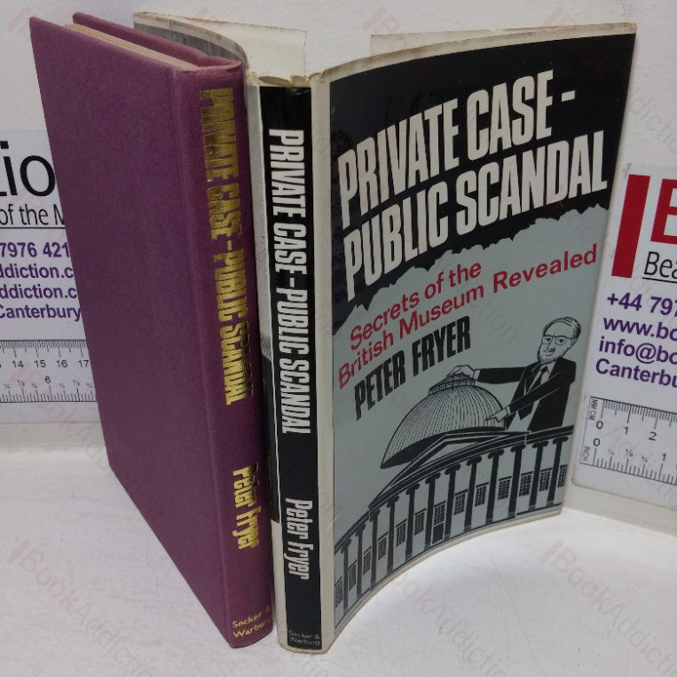 Private Case – Public Scandal: Secrets of the British Museum Revealed