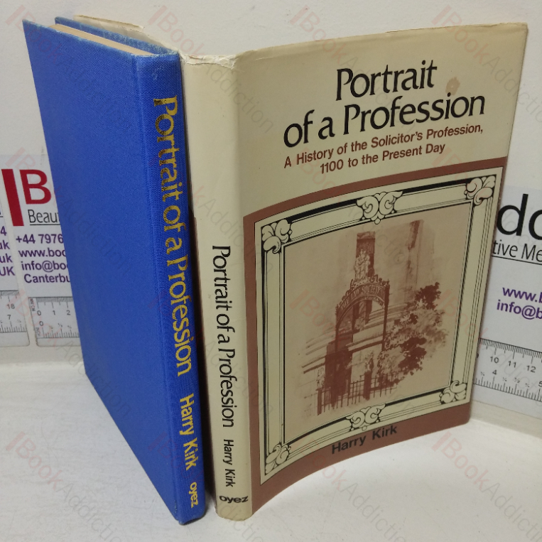 Portrait of a Profession: A History of the Solicitor’s Profession, 1100 to the Present Day