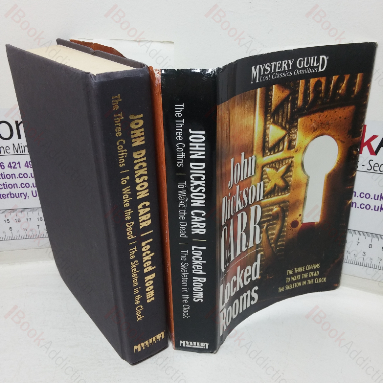 Locked Rooms: The Three Coffins / To Wake the Dead / The Skeleton in the Clock (Mystery Guild Lost Classics Omnibus)