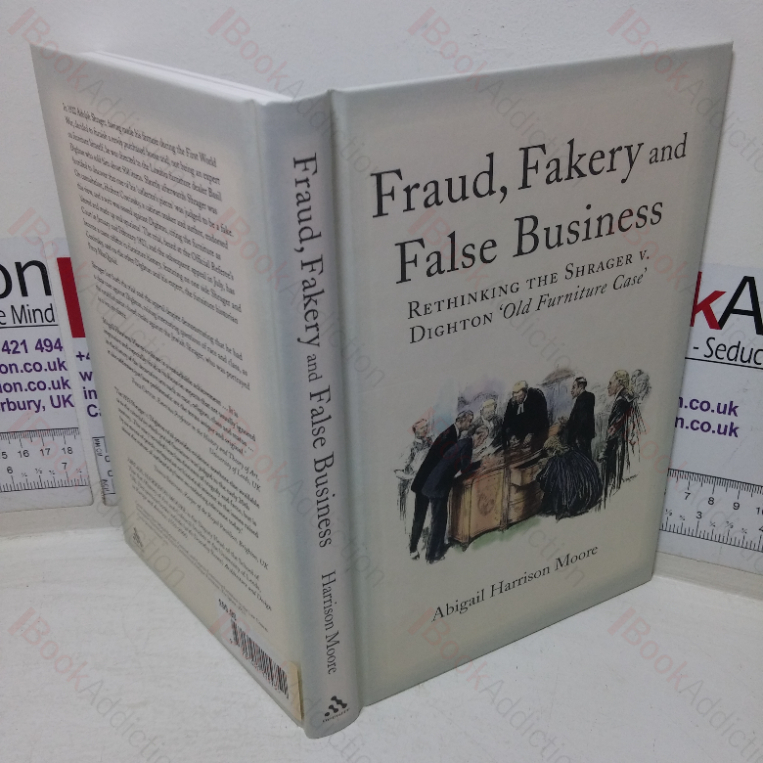 Fraud, Fakery and False Business: Rethinking the Shrager Versus Dighton ‘Old Furniture Case’
