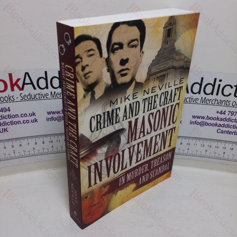 Crime and the Craft: Masonic Involvement in Murder, Treason and Scandal