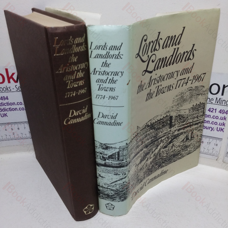 Lords and Landlords: The Aristocracy and the Town, 1774-1967