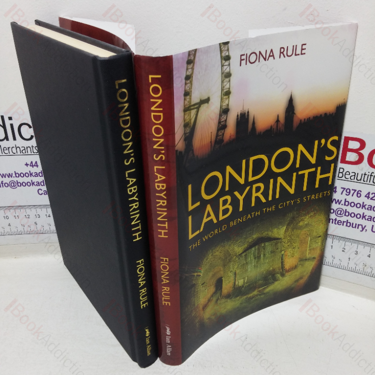 London’s Labyrinth: The World Beneath the City’s Streets