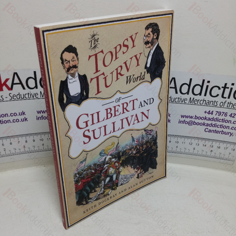 The Topsy Turvy World of Gilbert and Sullivan