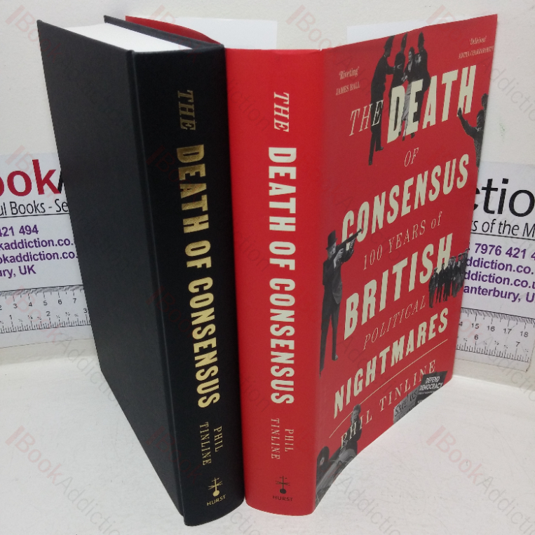 The Death of Consensus: 100 Years of British Political Nightmares