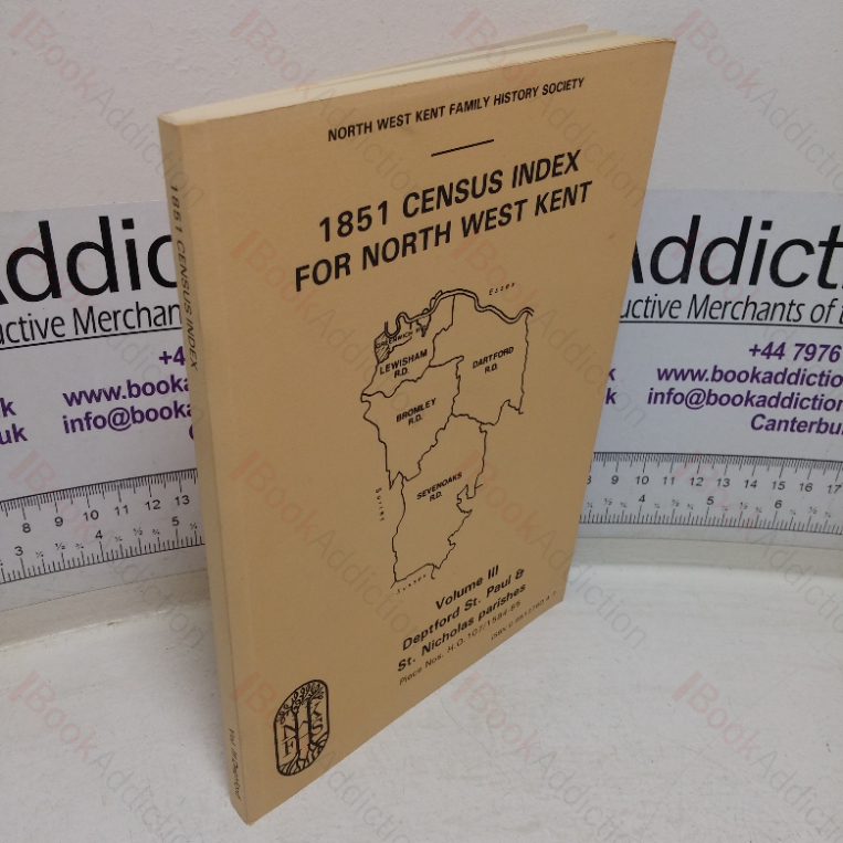 1851 Census Index for North West Kent, Volume III – Deptford St Paul & St Nicholas Parishes