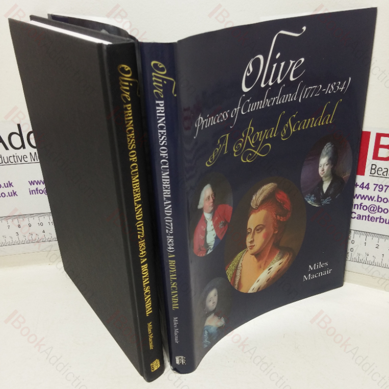 Olive, Princess of Cumberland, 1772-1834: A Royal Scandal