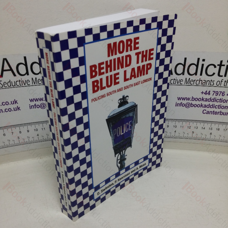 More Behind the Blue Lamp: Policing South and South East London