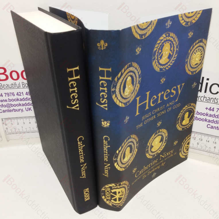 Heresy: Jesus Christ and the Other Sons of God
