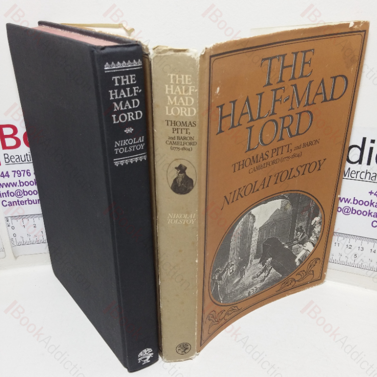 The Half-mad Lord: Thomas Pitt, 2nd Baron Camelford (1775-1804)
