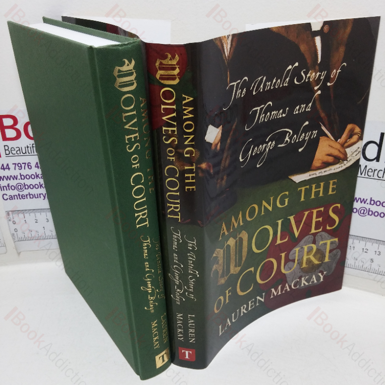 Among the Wolves of Court: The Untold Story of Thomas and George Boleyn