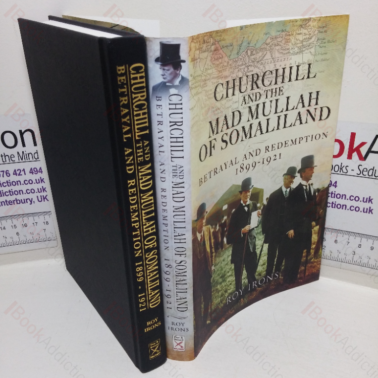 Churchill and the Mad Mullah of Somaliland: Betrayal and Redemption, 1899-1921