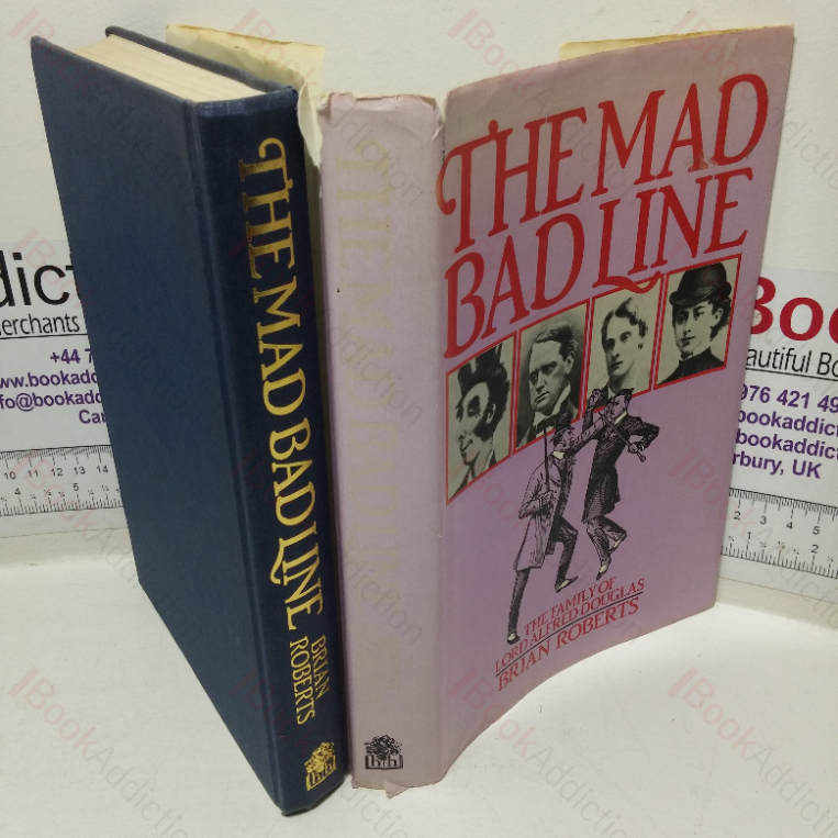 The Mad Bad Line: The Family of Lord Alfred Douglas