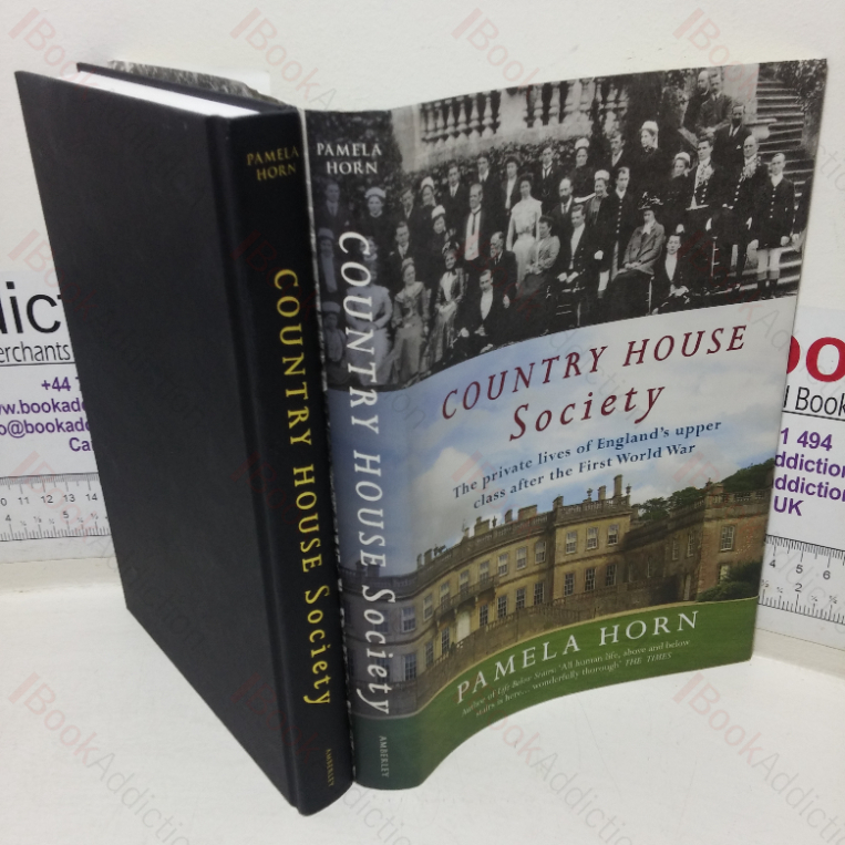 Country House Society: The Private Lives of England’s Upper Class after the First World War