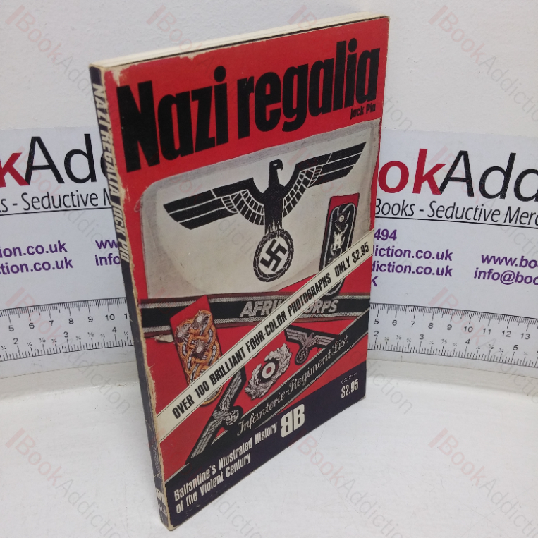Nazi Regalia (Ballantine’s Illustrated History of the Violent Century series)