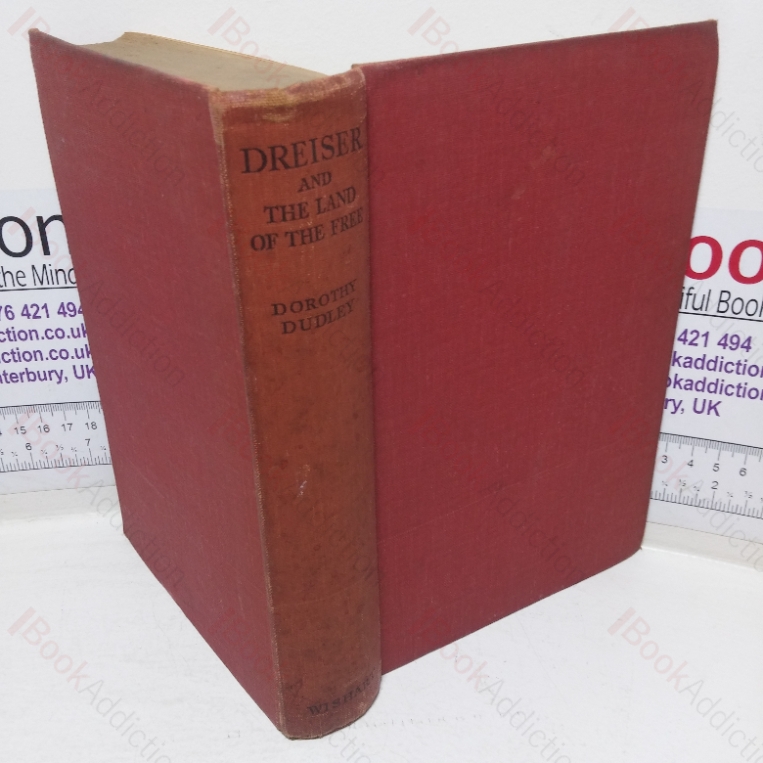 Dreiser and the Land of the Free: A Novel of Facts